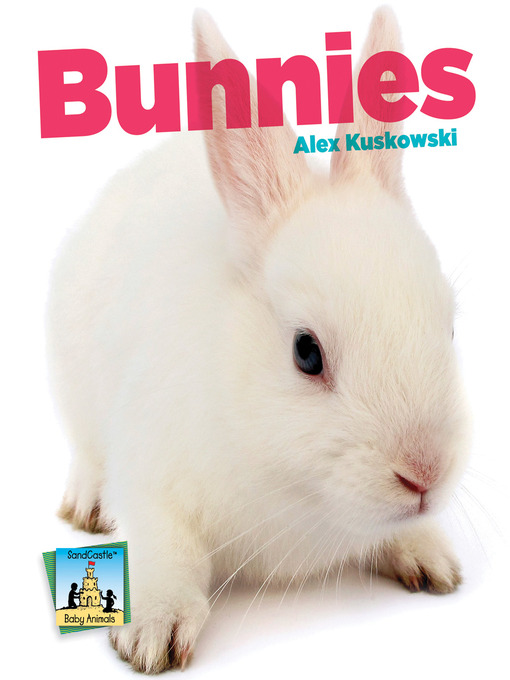 Title details for Bunnies by Alex Kuskowski - Available